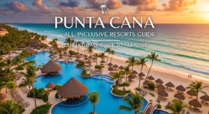 Punta Cana All Inclusive Resorts